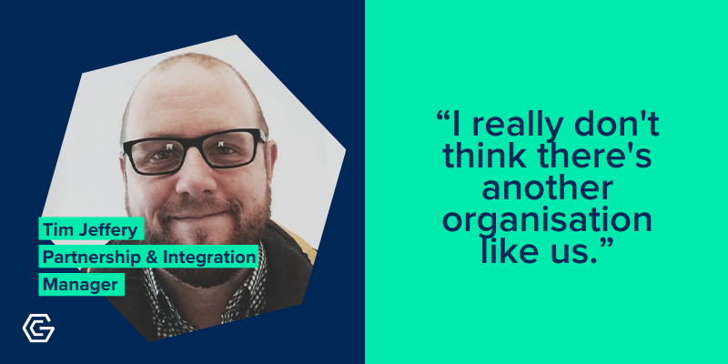 Photo of Tim Jeffery, Partnership and Integration Manager, with quote: I really don't think there's another organisation like us.