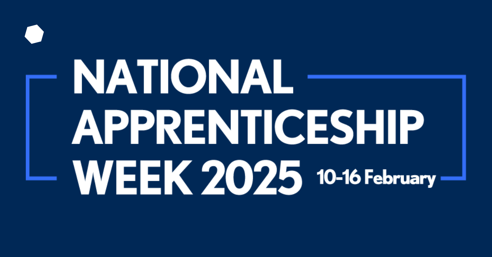 Dark blue background with white text: National Apprenticeship Week 2025, 10-16 February 