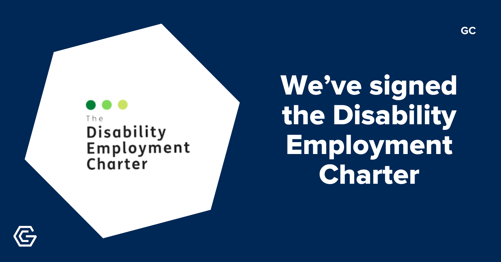 White text on a dark blue background reads: We've signed the Disability Employment Charter. Charter logo is in a hexagon box.